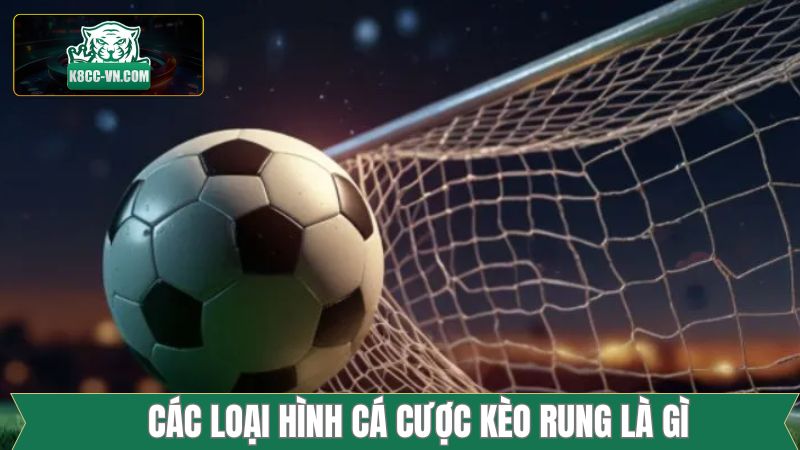Kèo Rung Là Gì? Thông Tin Cần Biết Khi Cá Độ Tại K8cc 3 Tỷ lệ Running 15 phút trong cá độ bóng đá