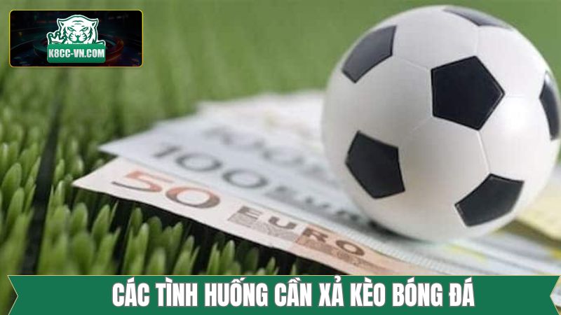 Trường hợp xả kèo bóng đá thường xuất hiện